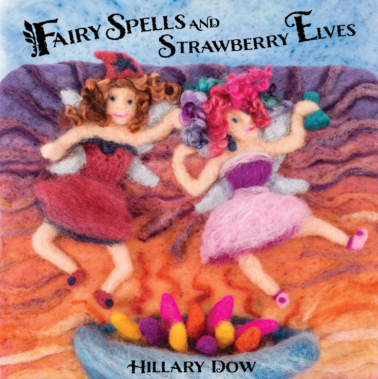 Fairy Spells and Strawberry Elves hardcover by Hillary Dow